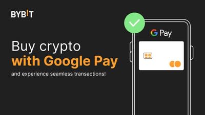 Bybit Simplifies Crypto Purchase with Google Pay Integration Across 35 Currencies