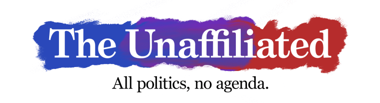The Unaffiliated — All politics, no agenda.