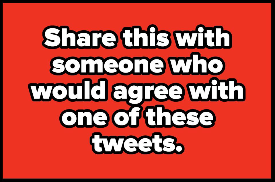 Text: "Share this with someone who would agree with one of these tweets."