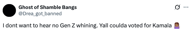 Tweet criticizing Gen Z for not voting for Kamala Harris, implying they should not complain